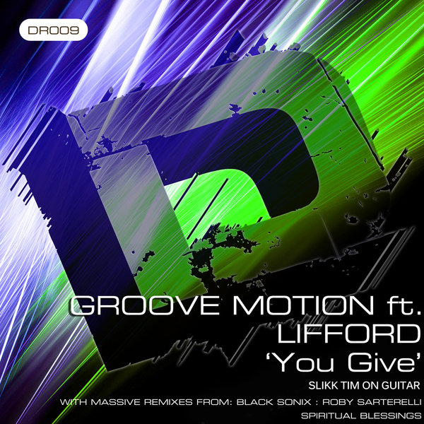 Groove Motion feat Lifford (Slikk Tim On Guitar)-You Give