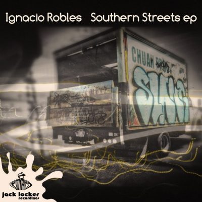 Ignacio Robles - Southern Streets EP