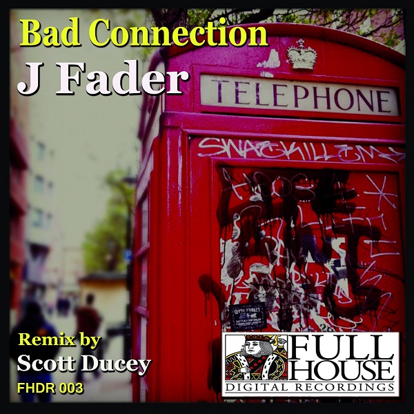 J Fader - Bad Connection EP