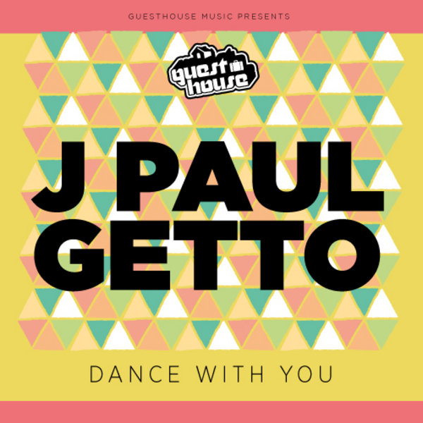 J Paul Getto - Dance With Me