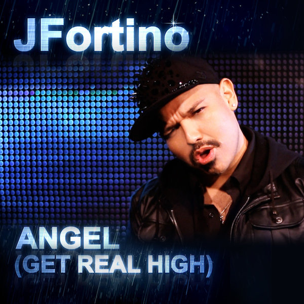 JFortino - "Angel (Get Real High)"