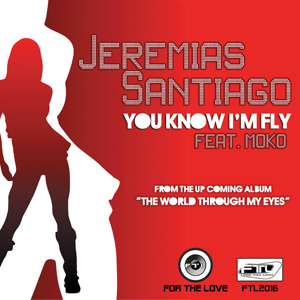 Jeremias Santiago - You Know I'm Fly