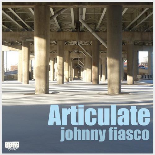 Johnny Fiasco-Articulate