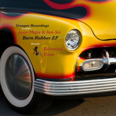 Juan Mejia & Sen-Sei - Burn Rubber EP