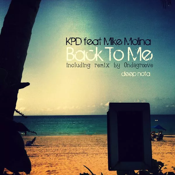 KPD feat. Mike Molina - Back To Me