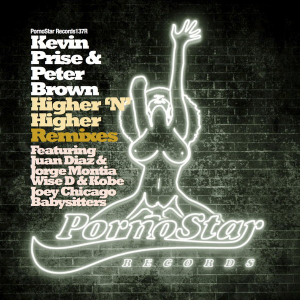 Kevin Prise & Peter Brown - Higher N Higher Remixes