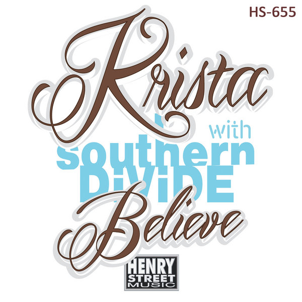Krista & Southern Divide - Believe