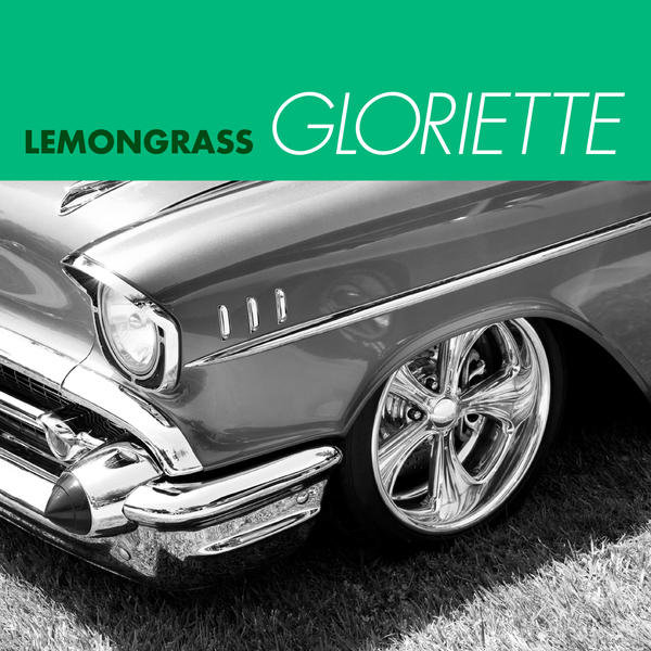 Lemongrass - Gloriette