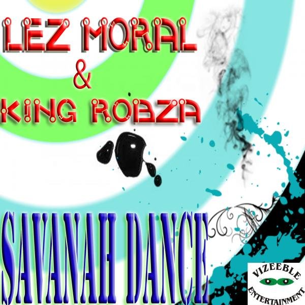 Lez Moral & King Robza - Savanna Dance