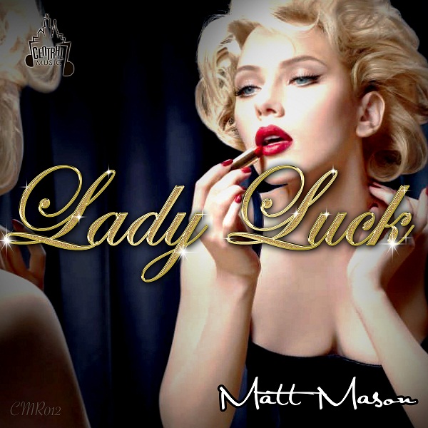 Matt Mason - Lady Luck (Incl. Stranger Danger Remix)
