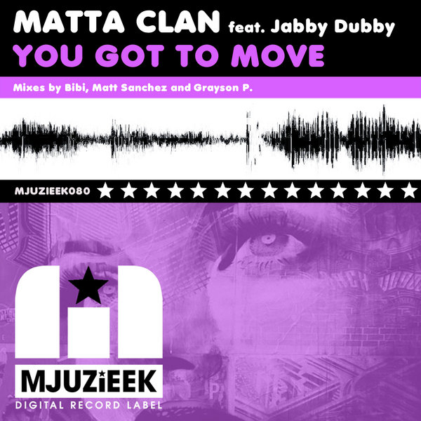 Matta Clan feat. Jabby Dubby - You Got To Move