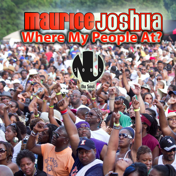 Maurice Joshua - Where My People At