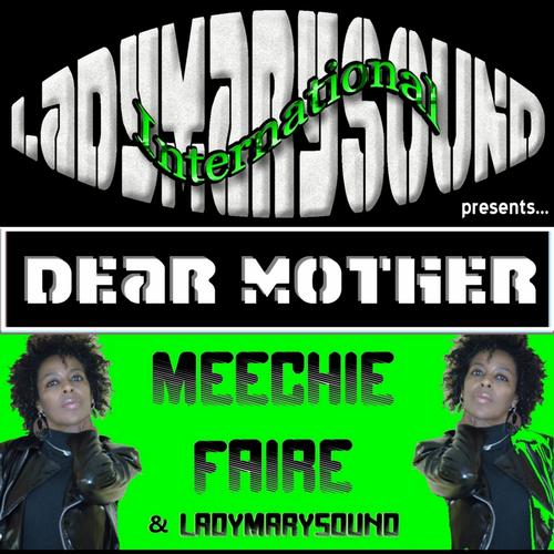Meechie Faire & Ladymarysound - Dear Mother