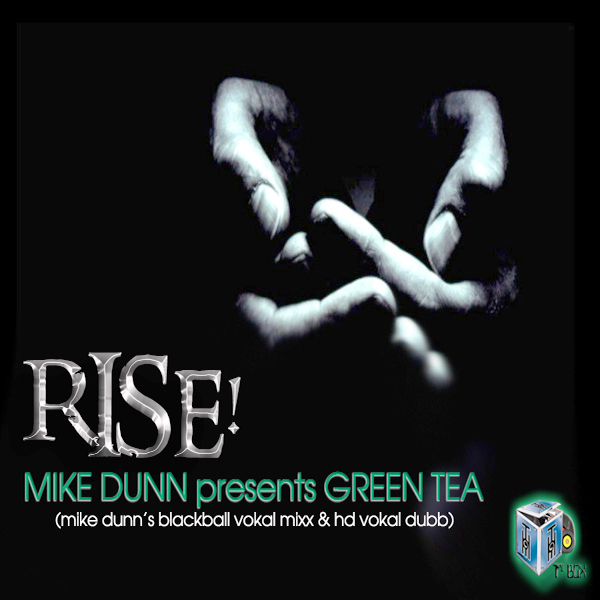 Mike Dunn feat. Green Tea - RISE