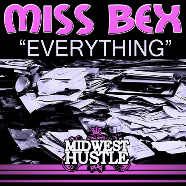 Miss Bex - Everything