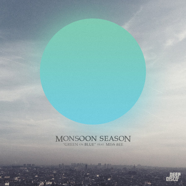 Monsoon Season feat Miss Bee - Green On Blue