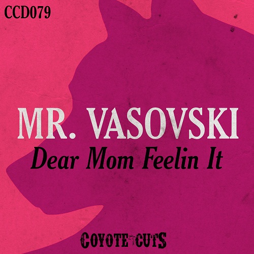 Mr. Vasovski - Dear Mom Feelin It