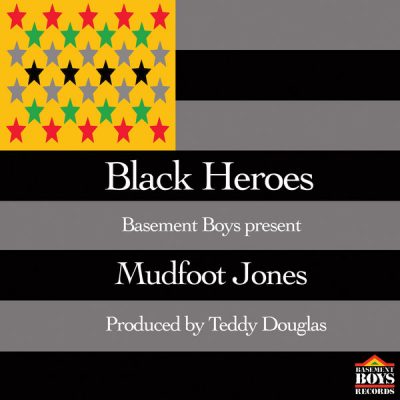 Mudfoot Jones - Black Heroes