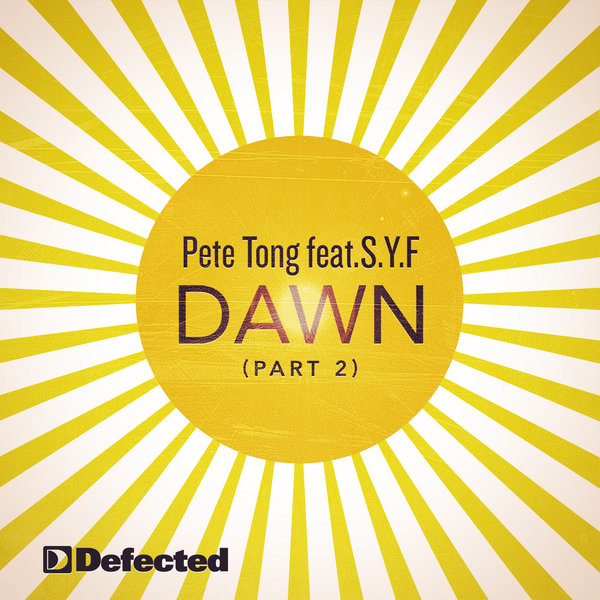 Pete Tong feat. S.Y.F. - Dawn (Part 2)