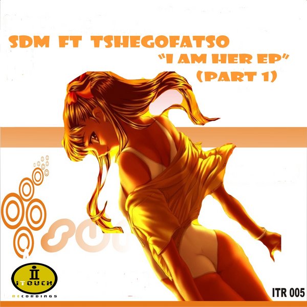 Sdm feat. Tshegofatso - I Am Her EP