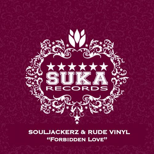 Souljackerz, Rude Vinyl - Forbidden Love