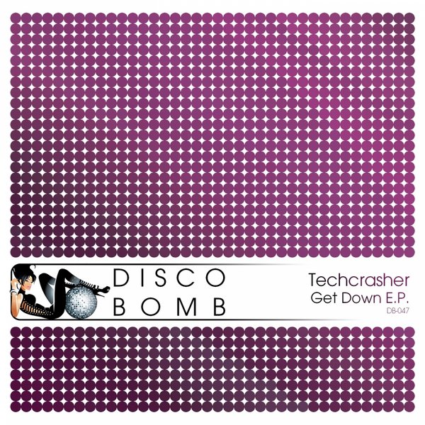 Techcrasher-Get Down E.P.