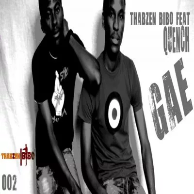 Thabzen Bibo Feat. Quench - GAE