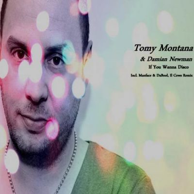 Tomy Montana & Damian Newman - If You Wanna Disco