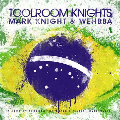 Toolroom Knights Brasil (Mixed by Mark Knight & Wehbba)