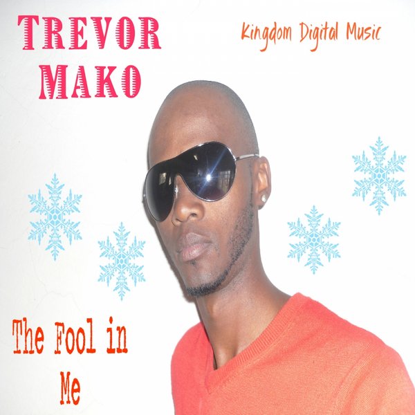 Trevor Mako - The Fool In Me