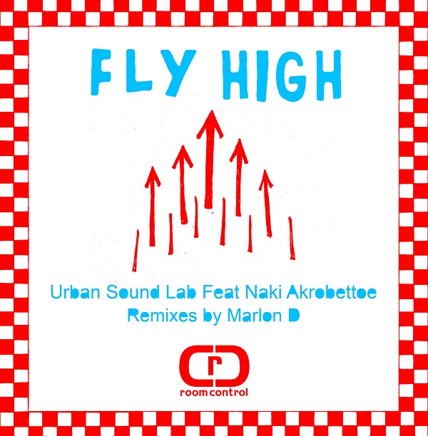 Urban Sound Lab feat. Naki Akrobettoe - Fly High