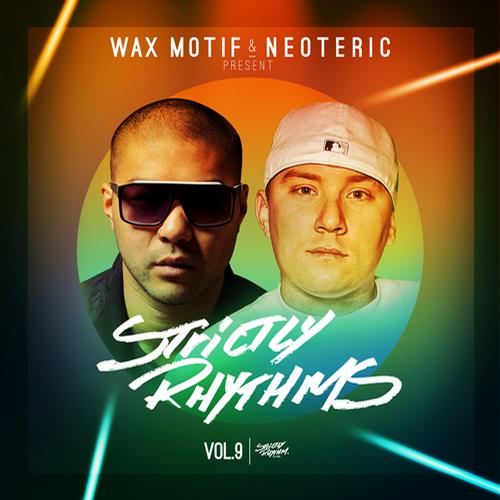 Wax Motif & Neoteric Present Strictly Rhythms Vol. 9 (DJ Edition-Unmixed)