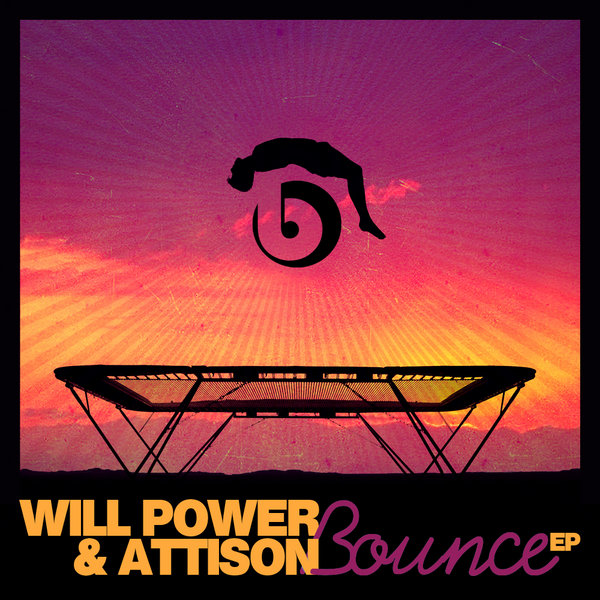 Will Power & Attison - The Bounce EP