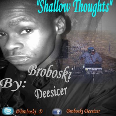 Broboski Deesicer - Shallow Thoughts