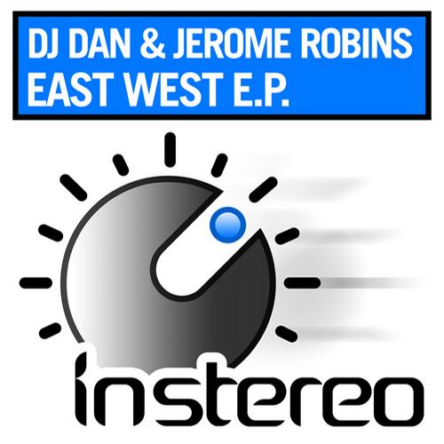 DJ Dan & Jerome Robins - East West EP