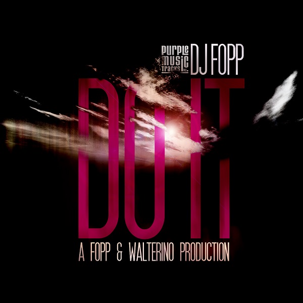 DJ Fopp - Do It (Incl.walterino & Ciko Dj Mixes)