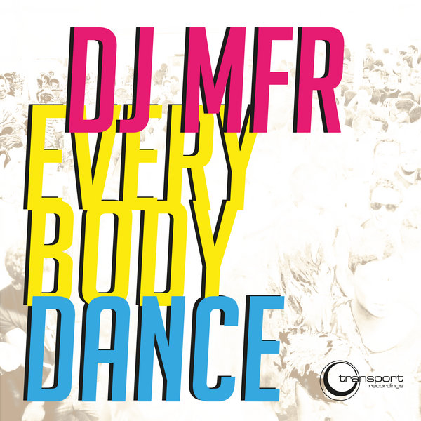 DJ MFR - Everybody Dance
