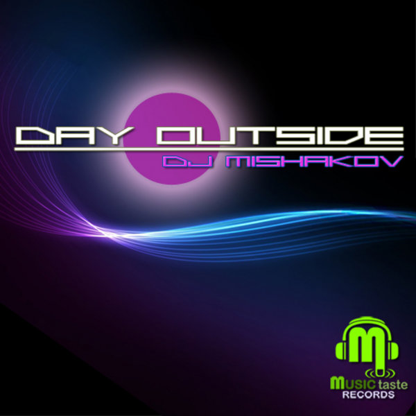 DJ Mishakov - Day Outside EP