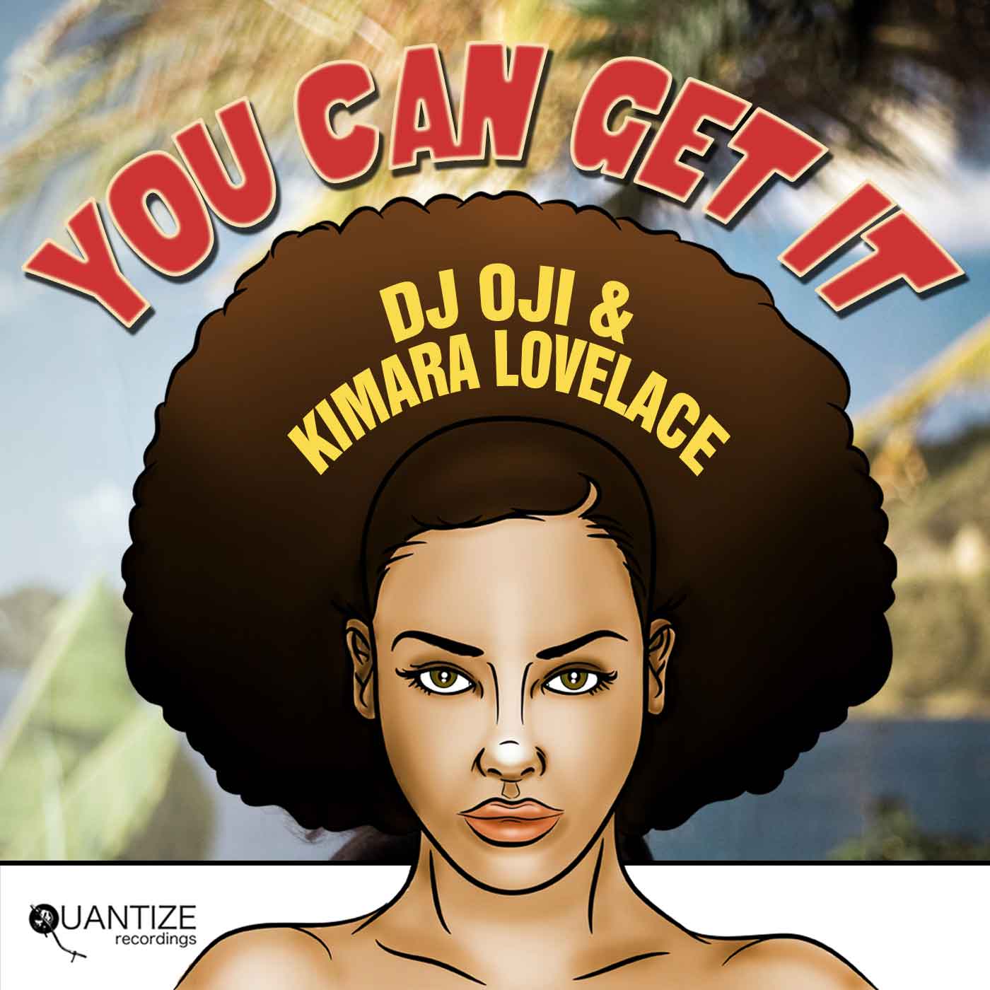DJ Oji and Kimara Lovelace - You Can Get It