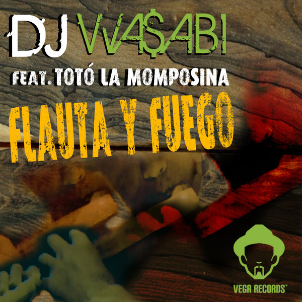 DJ Wasabi Feat. Toto La Momposina - Flauta Y Fuego