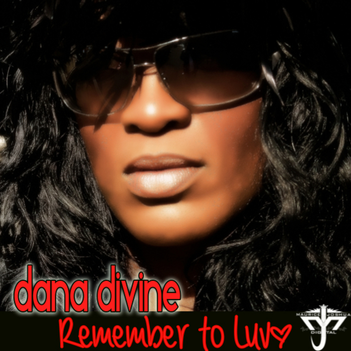 Dana Divine - Remember To Luv