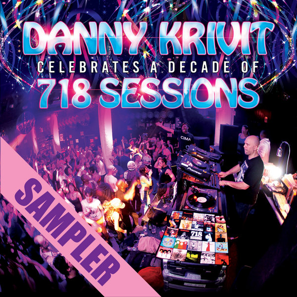Danny Krivit- Danny Krivit Celebrates A Decade Of 718 Sessions Sampler