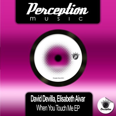 David Devilla & Elisabeth Aivar - When You Touch Me EP