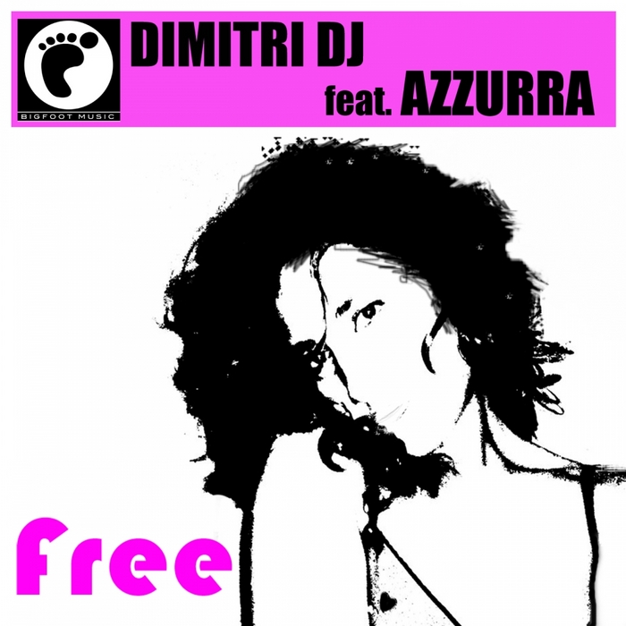 Dimitri DJ feat Azzurra - Free (Dimitri Dj Version)