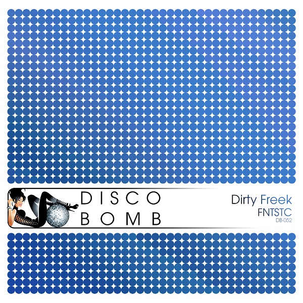 Dirty Freek - FNTSTC
