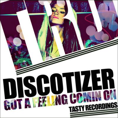 Discotizer - Got A Feeling Coming On (Incl. Audio Jacker & DJ Zimmo Remixes)