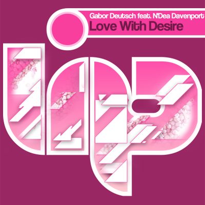 Gabor Deutsch feat N'dea Davenport - Love With Desire (Incl. Soneec Remix)