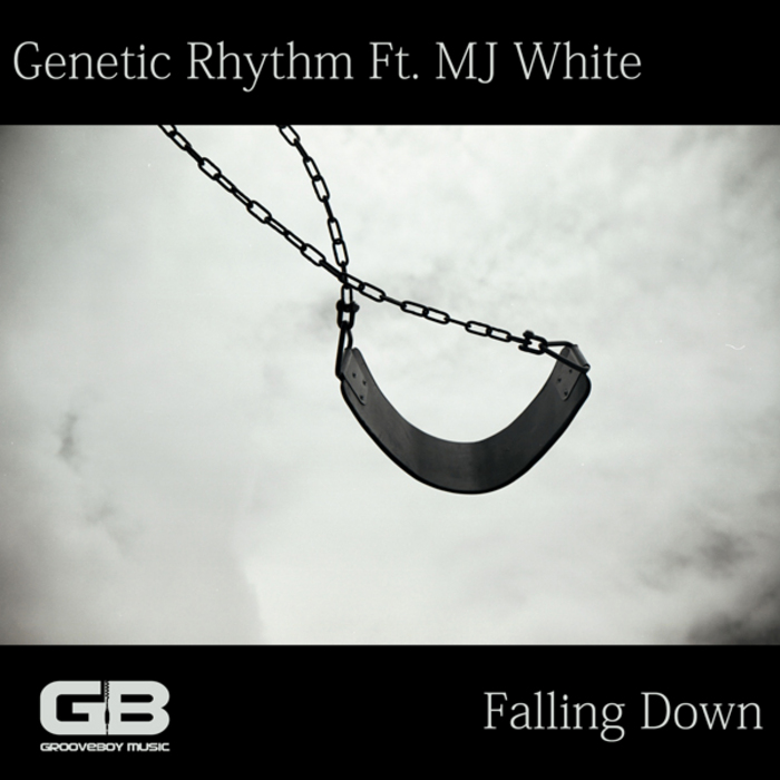 Genetic Rhythm feat MJ White - Falling Down