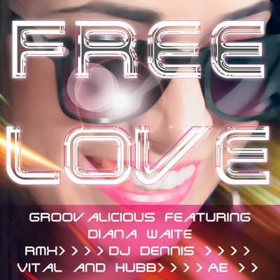 Groovalicious - Free Love