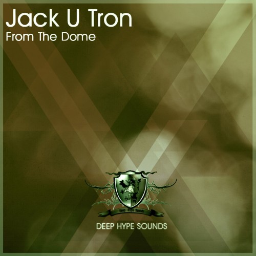 Jack U Tron - From The Dome